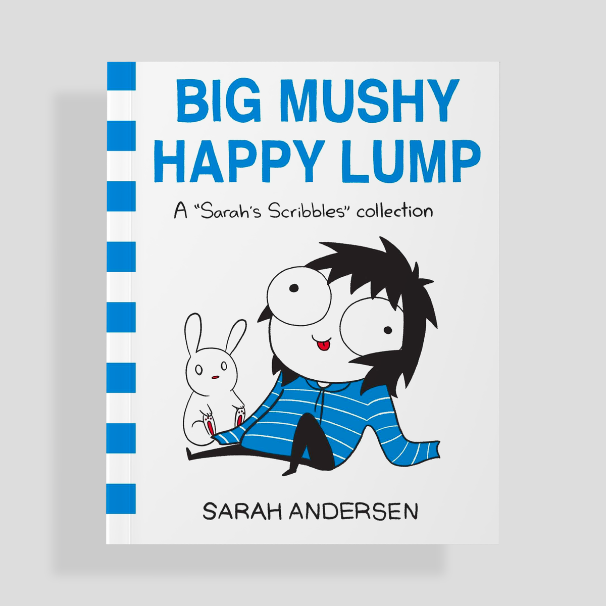 Sarah&#39;S Scribbles: &quot;Big Mushy Happy Lump&quot;